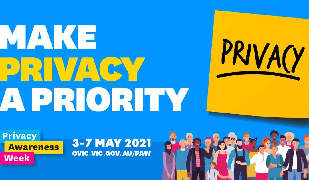 We’re celebrating Australia’s Privacy Awareness Week 2021